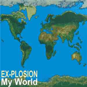 Ex-plosion - My World download mp3