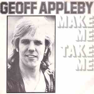 Geoff Appleby - Make Me Take Me download mp3