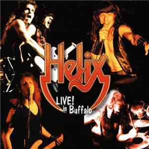 Helix  - Live! In Buffalo mp3 download