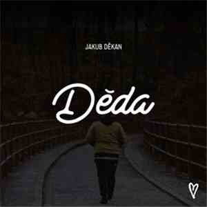 Jakub Děkan - Děda download mp3