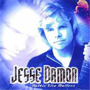 Jesse Damon - Nothin' Else Matters download mp3