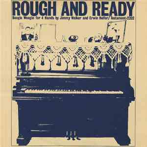 Jimmy Walker  And Erwin Helfer - Rough And Ready download mp3