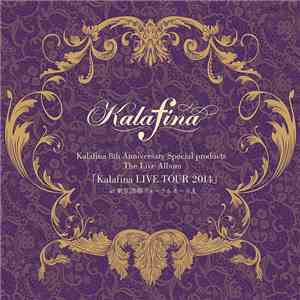 Kalafina - Kalafina 8th Anniversary Special Products The Live Album 「Kalafina Live Tour 2014」 download mp3