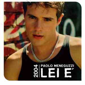 Paolo Meneguzzi - Lei È - 2004 download mp3