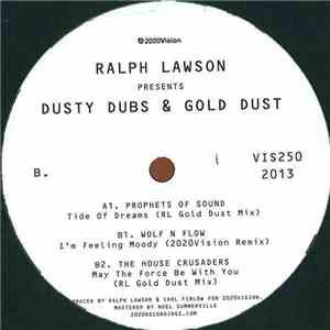 Prophets Of Sound, Wolf n' Flow, The House Crusaders - Dusty Dubs & Gold Dust download mp3