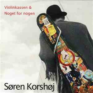 Søren Korshøj - Violinkassen & Noget For Nogen download mp3