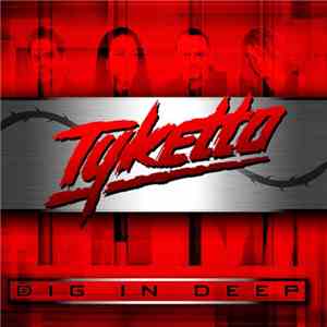 Tyketto - Dig In Deep download mp3