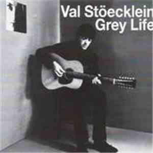 Val Stoecklein - Grey Life download mp3