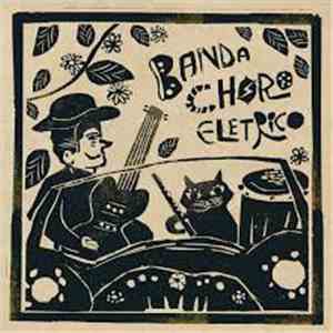 Banda Choro Eletrico - Banda Choro Eletrico mp3 download