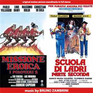 Bruno Zambrini - I Pompieri 2 Missione Eroica / Scuola Di Ladri Parte Seconda (Original Soundtrack In Full Stereo) download mp3