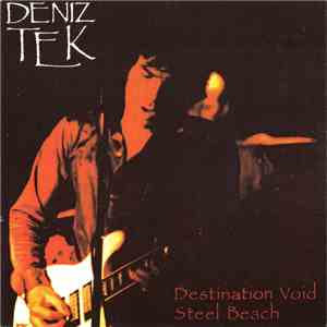 Deniz Tek - Destination Void download mp3