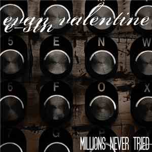 Evan Valentine & E-Sin - Millions Never Tried download mp3