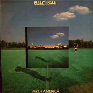 Full Circle  - Myth America download mp3
