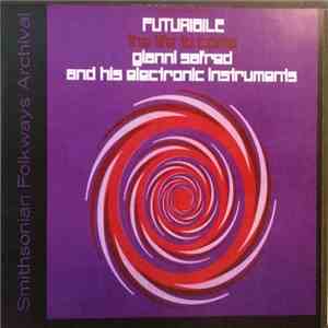 Gianni Safred & His Electronic Instruments - Futuribile - The Life To Come download mp3