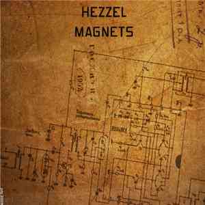 Hezzel - Magnets download mp3