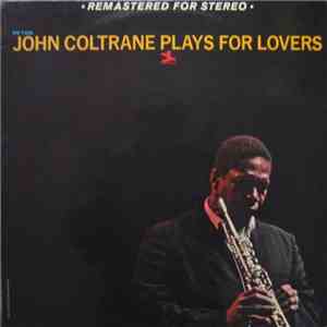 John Coltrane - John Coltrane Plays For Lovers download mp3