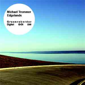 Michael Trommer - Edgelands mp3 download
