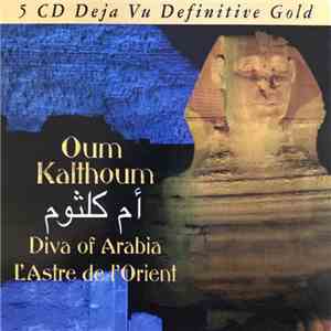 Oum Kalthoum - Diva Of Arabia download mp3