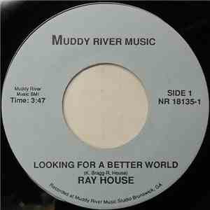 Ray House - Looking For A Better World download mp3