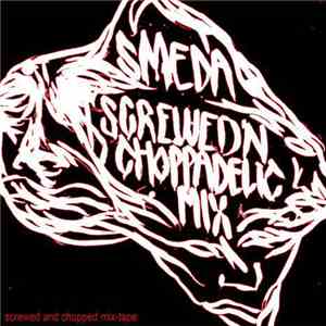 Smeda - Screwed'n Choppadelic Mix download mp3
