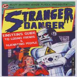 Stranger Danger - Einstein's Guide To Losing Friends & Alienating People download mp3