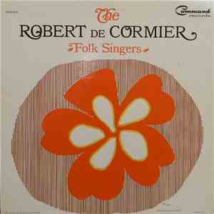 The Robert De Cormier Folk Singers, Robert De Cormier - The Robert De Cormier Folk Singers mp3 download