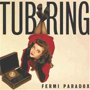 Tub Ring - Fermi Paradox download mp3