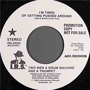 Two Men A Drum Machine And A Trumpet - I'm Tired Of Getting Pushed Around download mp3
