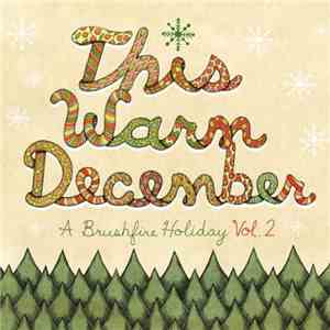 Various - This Warm December, A Brushfire Holiday Vol. 2 download mp3