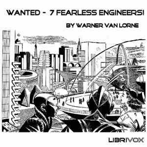 Warner Van Lorne - Wanted – 7 Fearless Engineers! download mp3