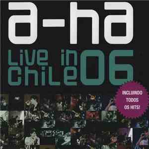 a-ha - Live In Chile 06 download mp3