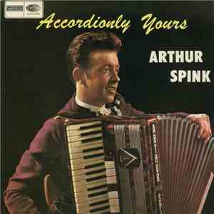 Arthur Spink - Accordionly Yours download mp3