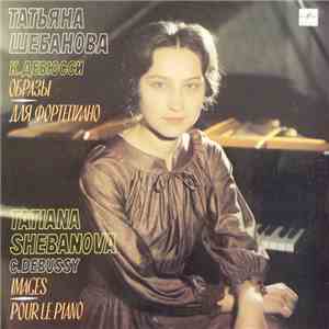 C. Debussy - Tatiana Shebanova - Images. Pour Le Piano download mp3