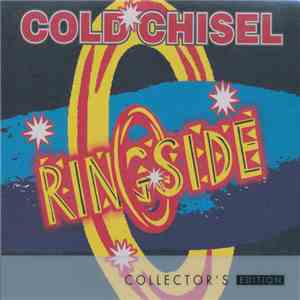 Cold Chisel - Ringside (Collector's Edition) download mp3