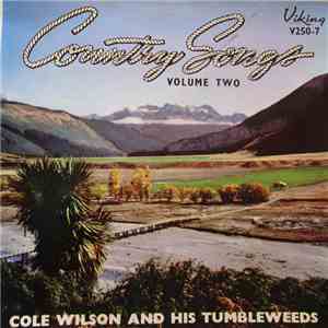 Cole Wilson And His Tumbleweeds - Country Songs - Volume Two download mp3