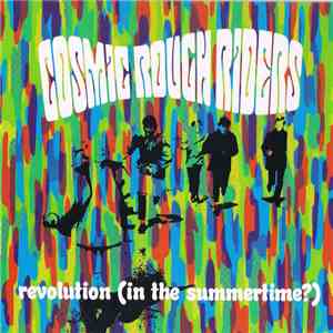 Cosmic Rough Riders - Revolution (In The Summertime?) download mp3
