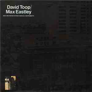 David Toop / Max Eastley - New And Rediscovered Musical Instruments download mp3