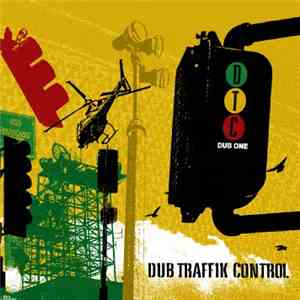 Dub Traffik Control - Dub One: A Rekkad Dem Play mp3 download