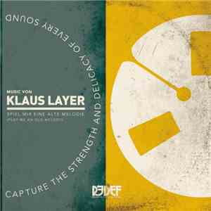 Klaus Layer - Play Me An Old Melody download mp3
