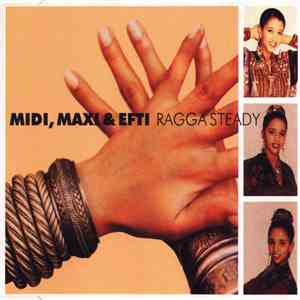 Midi, Maxi & Efti - Ragga Steady download mp3