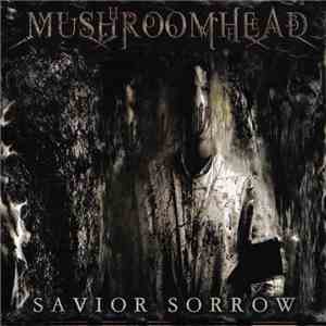 Mushroomhead - Savior Sorrow download mp3