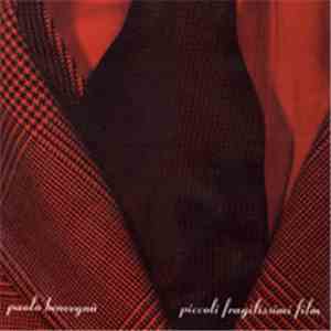 Paolo Benvegnù - Piccoli Fragilissimi Film download mp3