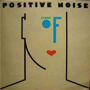 Positive Noise - Change Of Heart mp3 download