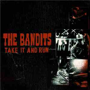 The Bandits - Take It And Run download mp3