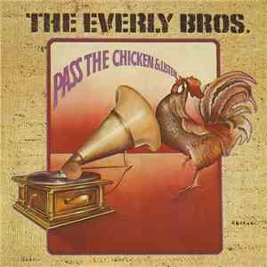 The Everly Brothers - Pass The Chicken And Listen download mp3