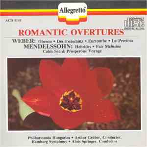 Weber, Mendelssohn - Arthur Grüber, Philharmonia Hungarica, Alois Springer, Hamburg Symphony - Romantic Overtures download mp3