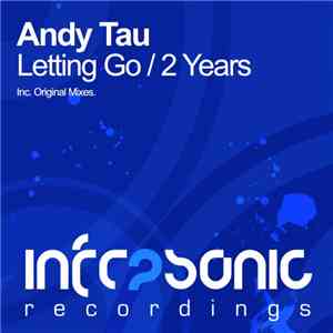 Andy Tau - Letting Go / 2 Years download mp3