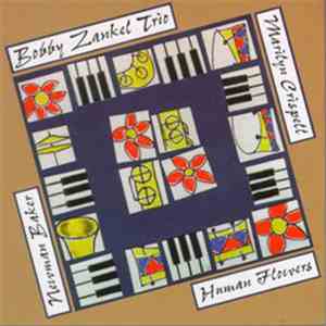 Bobby Zankel Trio - Human Flowers mp3 download