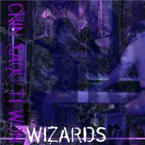 Chin Xaou Ti Won - Wizards download mp3