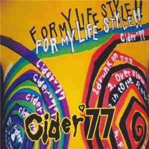 Cider 77 - For My Life Style!! download mp3
